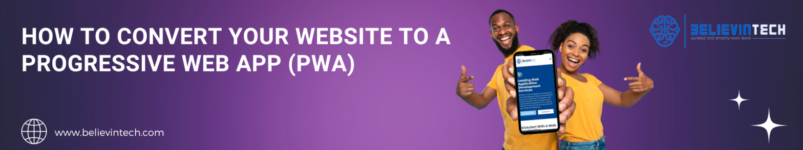 How to Convert Your Website to Progressive Web App