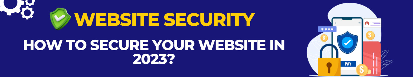 How to Secure Your Website in 2023
