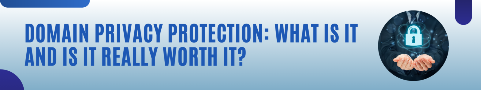 Is it really worth it to buy Domain Privacy Protection
