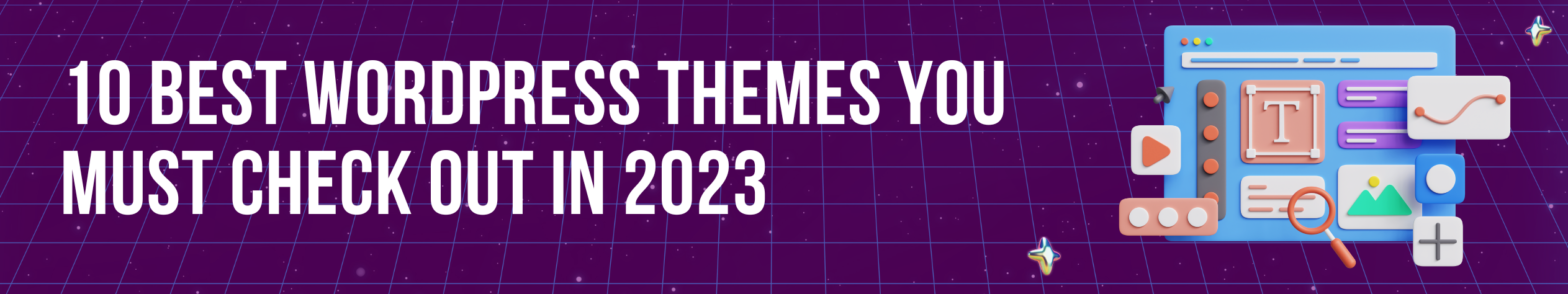 10 Best WordPress Themes and Templates
