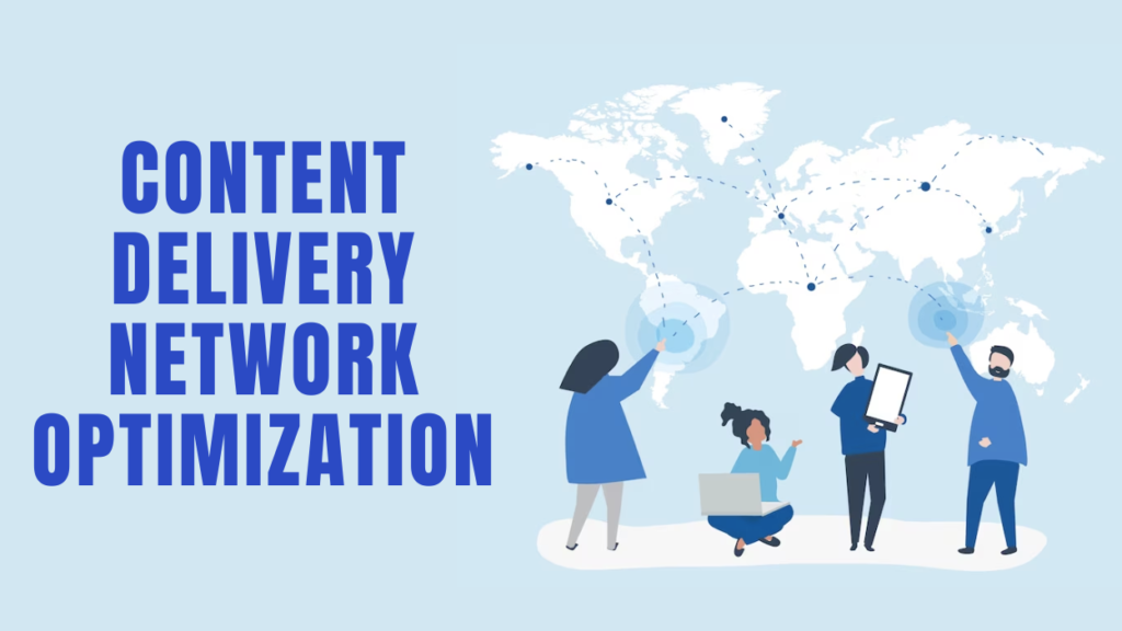 content delivery network optimization